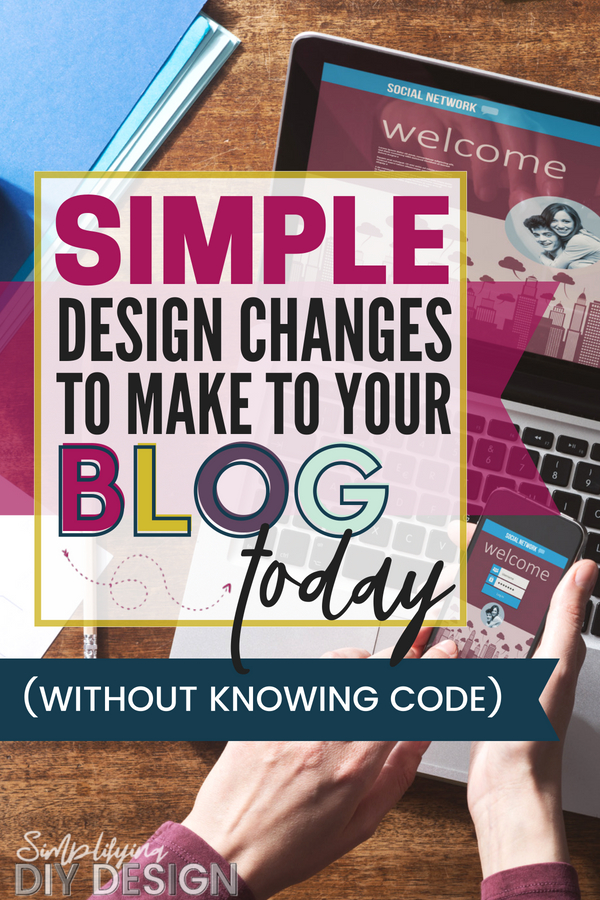 Learn how you can optimize what you already have on your blog by making some simple design changes. These are a game changer for any blogger- you will increase your conversions and click through, you will grow you email list and your income-- so it's a win win! #designblog #blogging #designforbloggers #canva #designtutorials