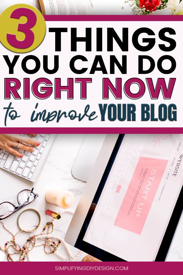 Find out the 3 things you can do RIGHT NOW when you're trying to grow your blog. Optimize what you have, design pinterest images that will get more traffic to your blog, and lead magnets that will grow your email list, FREE CHALLENGE for bloggers + Templates!! #blogging #simplifyingdiydesign