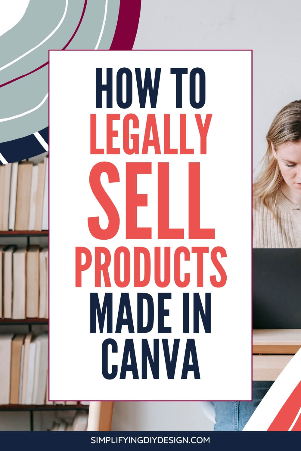 Sell products made in Canva? You could be violating Canva's Content License Agreement! Here's what you need to know to legally sell products made in Canva!